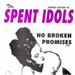 The Spent Idols : No Broken Promises